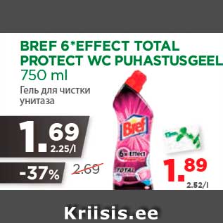 Allahindlus - BREF 6*EFFECT TOTAL PROTECT WC PUHASTUSGEEL 750 ml