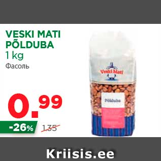 Allahindlus - VESKI MATI PÕLDUBA 1 kg