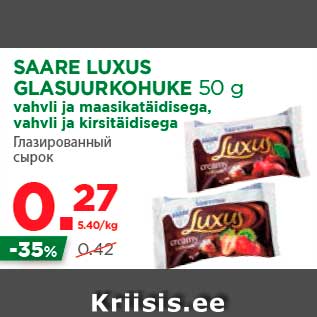 Allahindlus - SAARE LUXUS GLASUURKOHUKE 50 g