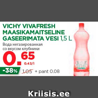 Allahindlus - VICHY VIVAFRESH MAASIKAMAITSELINE GASEERIMATA VESI 1,5 L