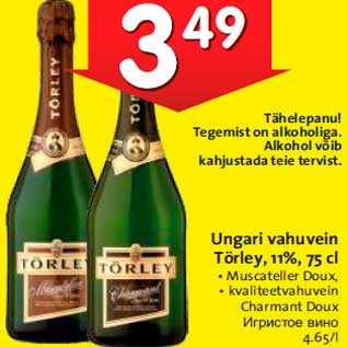 Allahindlus - Ungari vahuvein Törley, 11%, 75 cl