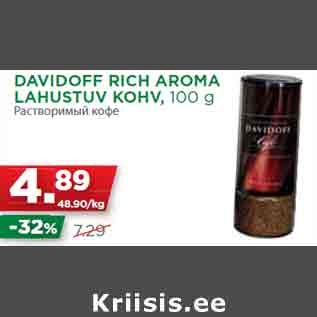 Allahindlus - DAVIDOFF RICH AROMA LAHUSTUV KOHV, 100 g