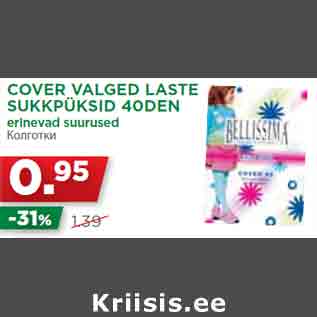 Allahindlus - COVER VALGED LASTE SUKKPÜKSID 40DEN erinevad suurused