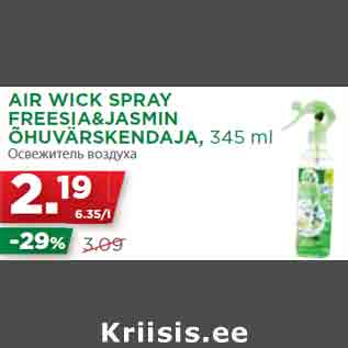 Allahindlus - AIR WICK SPRAY FREESIA&JASMIN ÕHUVÄRSKENDAJA, 345 ml