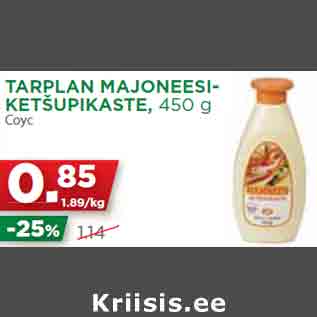 Allahindlus - TARPLAN MAJONEESIKETŠUPIKASTE, 450 g