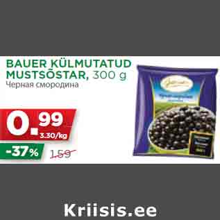 Allahindlus - BAUER KÜLMUTATUD MUSTSÕSTAR, 300 g