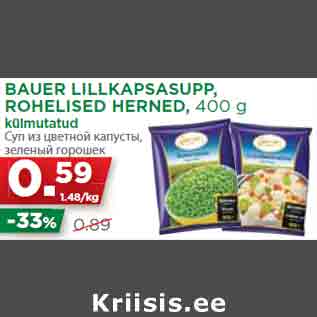 Allahindlus - BAUER LILLKAPSASUPP, ROHELISED HERNED, 400 g külmutatud