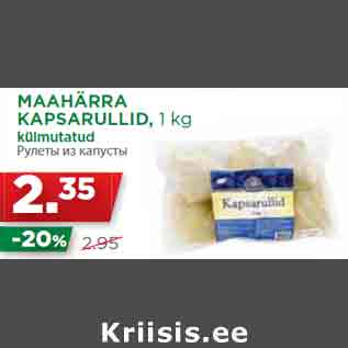 Allahindlus - MAAHÄRRA KAPSARULLID, 1 kg külmutatud