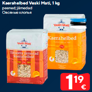 Allahindlus - Kaerahelbed Veski Mati, 1 kg