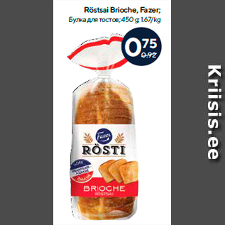 Allahindlus - Röstsai Brioche, Fazer; 450 g