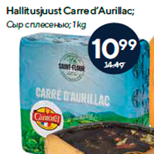 Allahindlus - Hallitusjuust Carre d’Aurillac; 1 kg