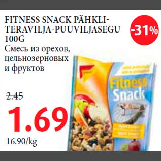 Allahindlus - FITNESS SNACK PÄHKLITERAVILJA-PUUVILJASEGU 100G