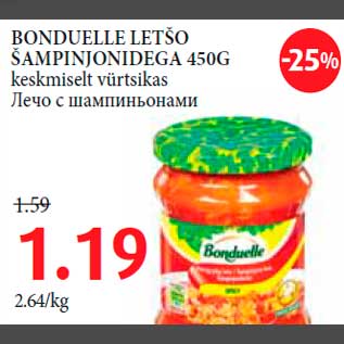 Allahindlus - BONDUELLE LETŠO ŠAMPINJONIDEGA 450G keskmiselt vürtsikas