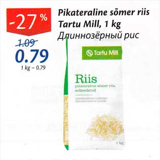 Allahindlus - Pikateraline sõmer riis Tartu Mill, 1 kg