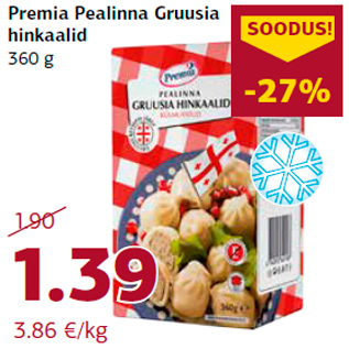 Allahindlus - Premia Pealinna Gruusia hinkaalid 360 g