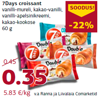 Allahindlus - 7Days croissant