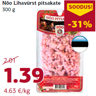 Allahindlus - Nõo Lihavürst pitsakate 300 g