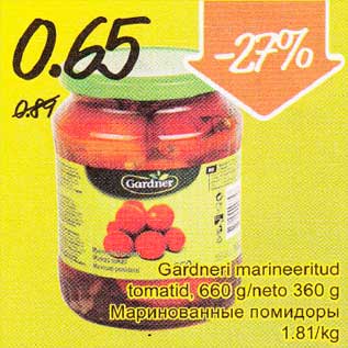 Allahindlus - Gardneri mariпееritud tomatid 660 g/neto 360 g 360 g