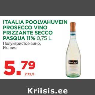 Allahindlus - ITAALIA POOLVAHUVEIN PROSECCO VINO FRIZZANTE SECCO PASQUA 11% 0,75 L