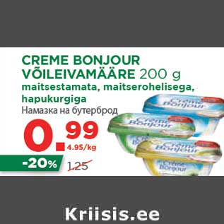 Allahindlus - CREME BONJOUR VÕILEIVAMÄÄRE 200 g