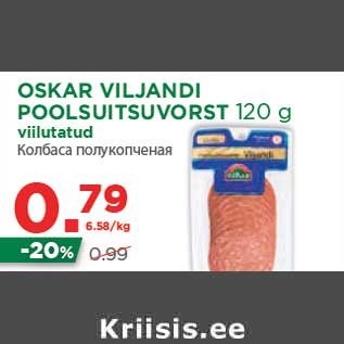 Allahindlus - OSKAR VILJANDI POOLSUITSUVORST 120 g