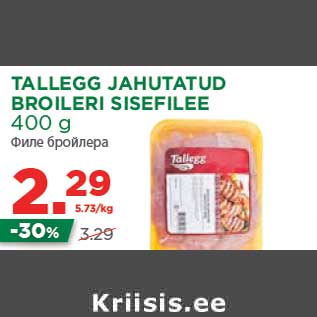 Allahindlus - TALLEGG JAHUTATUD BROILERI SISEFILEE 400 g