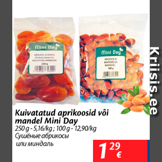 Allahindlus - Kuivatatud aprikoosid või mandel Mini Day