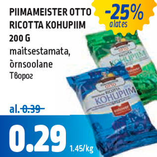 Allahindlus - PIIMAMEISTER OTTO RICOTTA KOHUPIIM 200 G