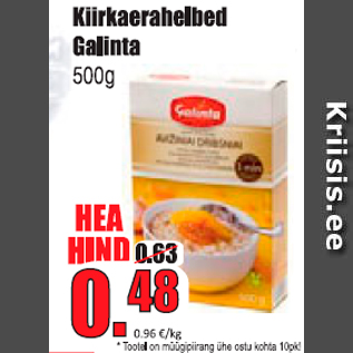 Allahindlus - Kiirkaerahelbed Galinta 500g