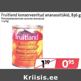 Allahindlus - Fruitland konserveeritud ananassitükid, 836 g