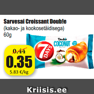 Allahindlus - Sarvesai Croissant Doub!