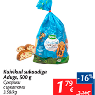 Allahindlus - Kuivikud sukaadiga Adugs, 500 g