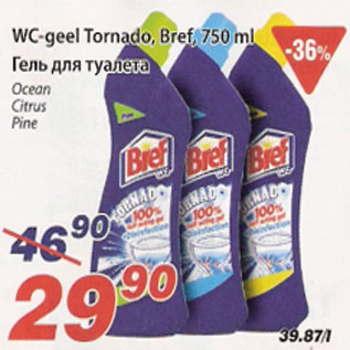 Allahindlus - WC-geel Tornado, Bref