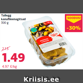 Allahindlus - Tallegg kanafileenagitsad 300 g