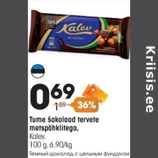 Allahindlus - Tume šokolaad tervete metspähklitega, Kalev, 100 g, 6,90/kg