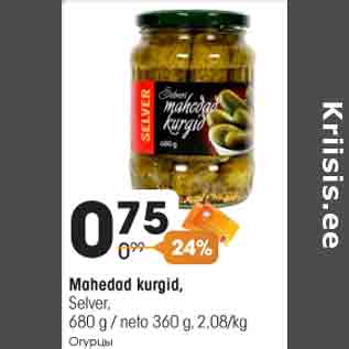 Allahindlus - Mahedad kurgid, Selver, 680 g / neto 360 g, 2,08/kg