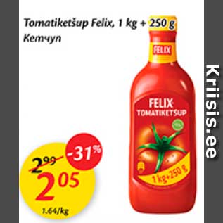 Allahindlus - Tomatiketšup Felix, 1 kg + 250 g