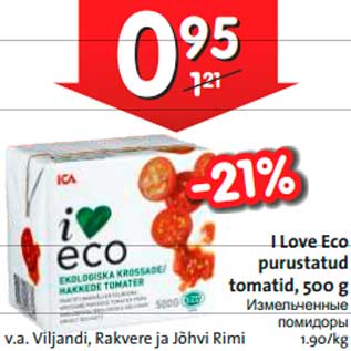 Allahindlus - I Love Eco purustatud tomatid*