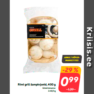 Allahindlus - Rimi grill šampinjonid, 400 g