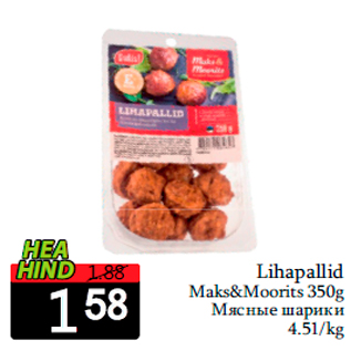 Allahindlus - Lihapallid Maks&Moorits 350g