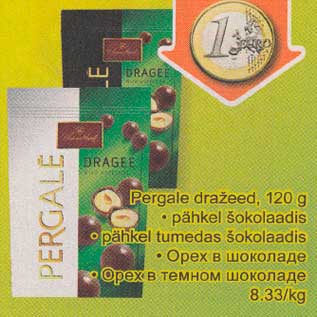 Allahindlus - Pеrgаlе dražeed, 120 g . Pähkеl šokolaadis .Pähkel tumedas šokolaadis