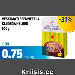 Allahindlus - VESKIMATI SEEMNETEJA KLIIDEGA HELBED 500 g