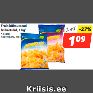 Allahindlus - Froia külmutatud friikartulid, 1 kg* • 2 sorti