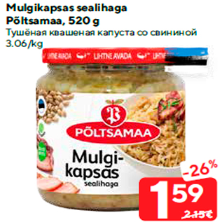 Allahindlus - Mulgikapsas sealihaga Põltsamaa, 520 g