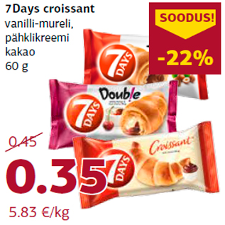 Allahindlus - 7Days croissant