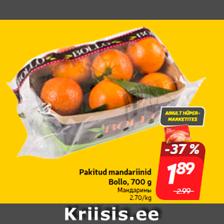 Allahindlus - Pakitud mandariinid Bollo, 700 g