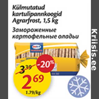 Allahindlus - Külmutatud kartulipannkoogid Agrarfrost, 1,5 kg