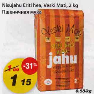 Allahindlus - nisujahu Erite hea, Veski Mati, 2kg