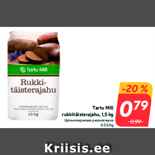 Allahindlus - Tartu Mill rukkitäisterajahu, 1,5 kg