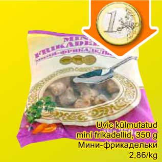 Allahindlus - Uvic külmutatud mini frikadellid, 350 g